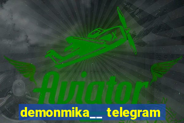 demonmika__ telegram